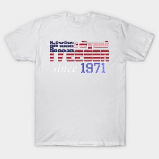 Living Sweet Freedom Since 1971 T-Shirt